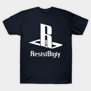 Resist Bigly - Play T-Shirt